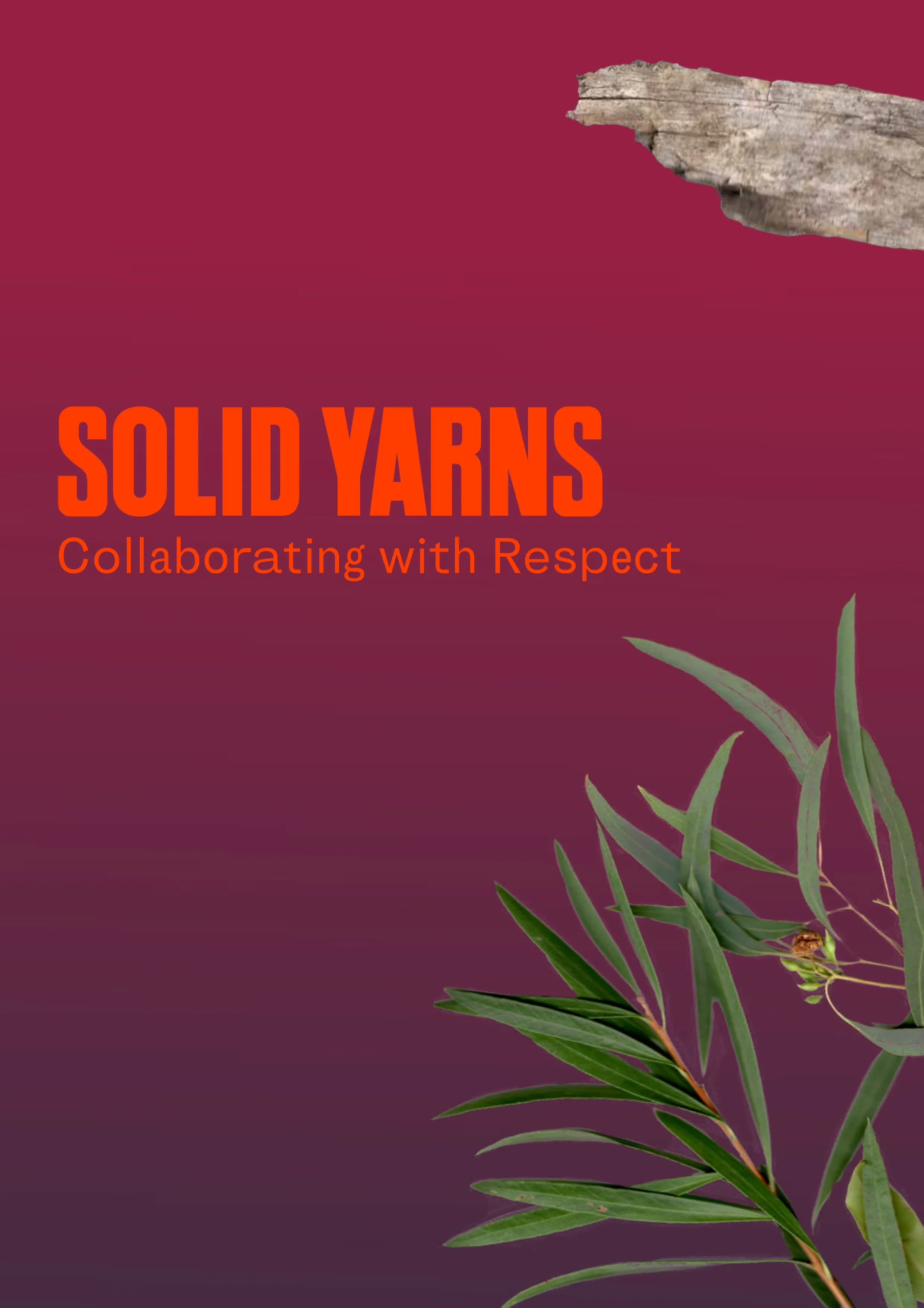 Solid Yarns: Collaborating with Respect