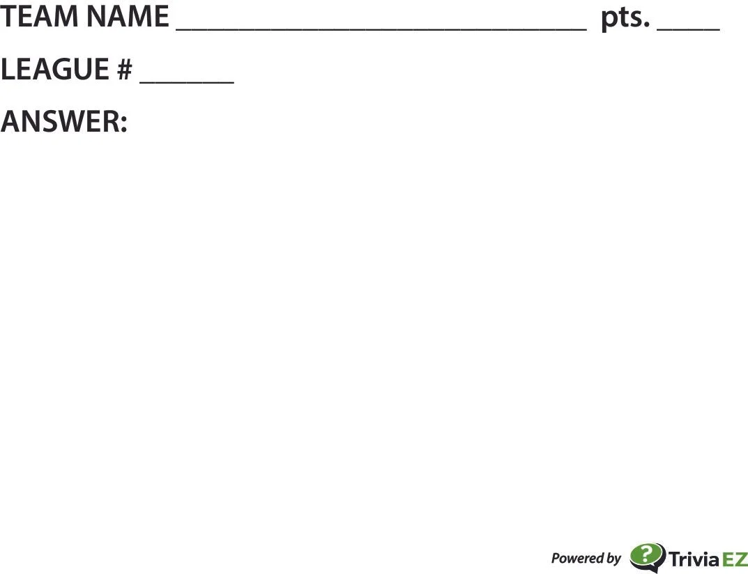A trivia answer slip with fields for team name, points, league number, and answer, featuring the TriviaEZ logo at the bottom right.  This sheet has ample space to add your own company logo to the lower left corner..