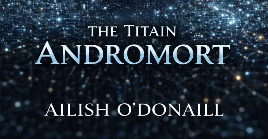 Book cover for 'The Titan Andromort' by Ailish O'Donaill, featuring a background of a starry night sky with glowing particles.