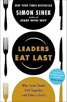 Book cover for 'Leaders Eat Last' by Simon Sinek, featuring black and gold text, with a fork and knife illustration.