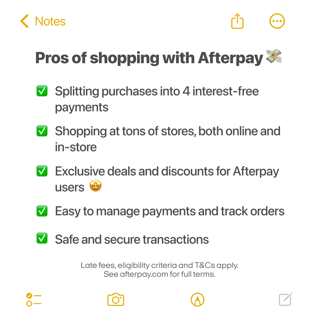 Notes screen on a phone displaying the benefits of shopping with Afterpay, including splitting payments, online and in-store shopping, exclusive deals, managing payments, and secure transactions.