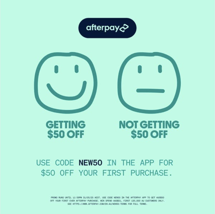 An advertisement for Afterpay offering a $50 discount on first purchase with code NEW50, featuring a smiley face for getting the discount and a neutral face for not getting the discount.