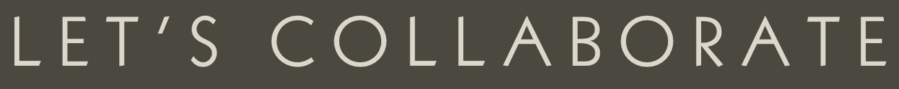 Text that reads "LET'S COLLABORATE" on a dark background.