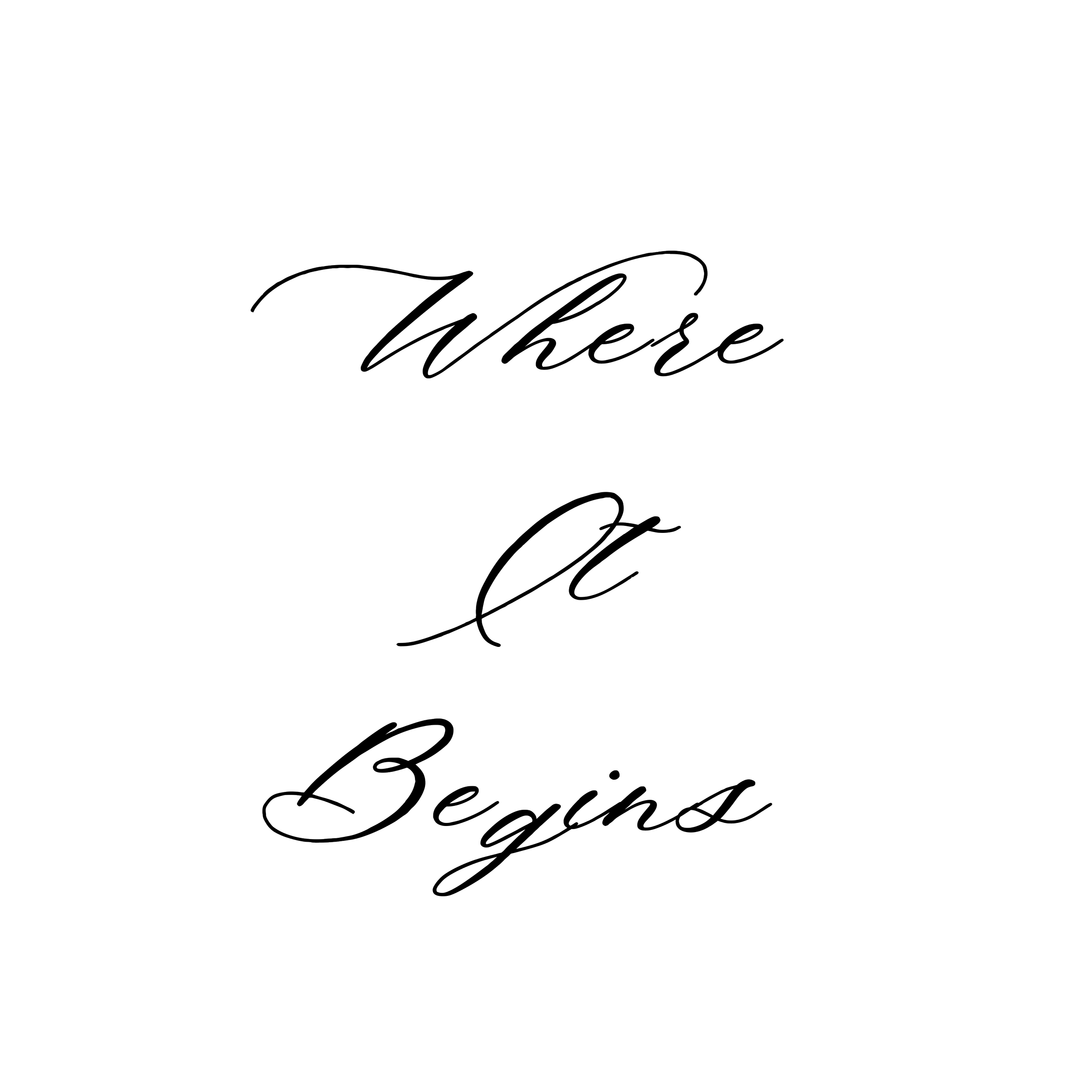 Black background with the phrase 'Where it Begins' written in elegant, cursive white font.