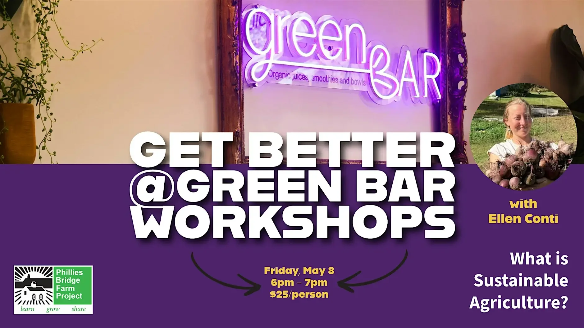 WORKSHOP: What is Sustainable Agriculture? with Ellen Conti-Phillies Bridge Farm