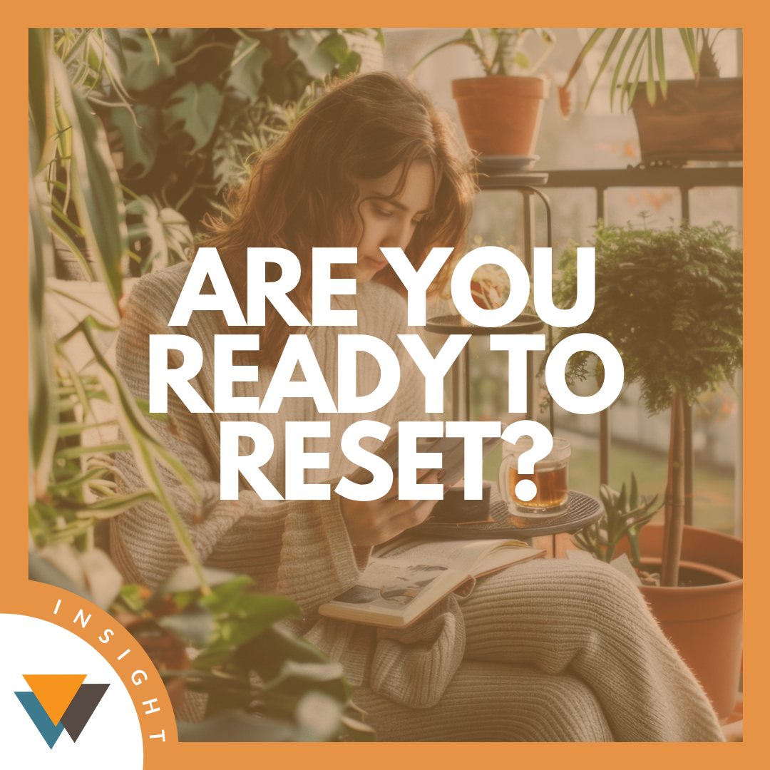 Are you ready to Reset?