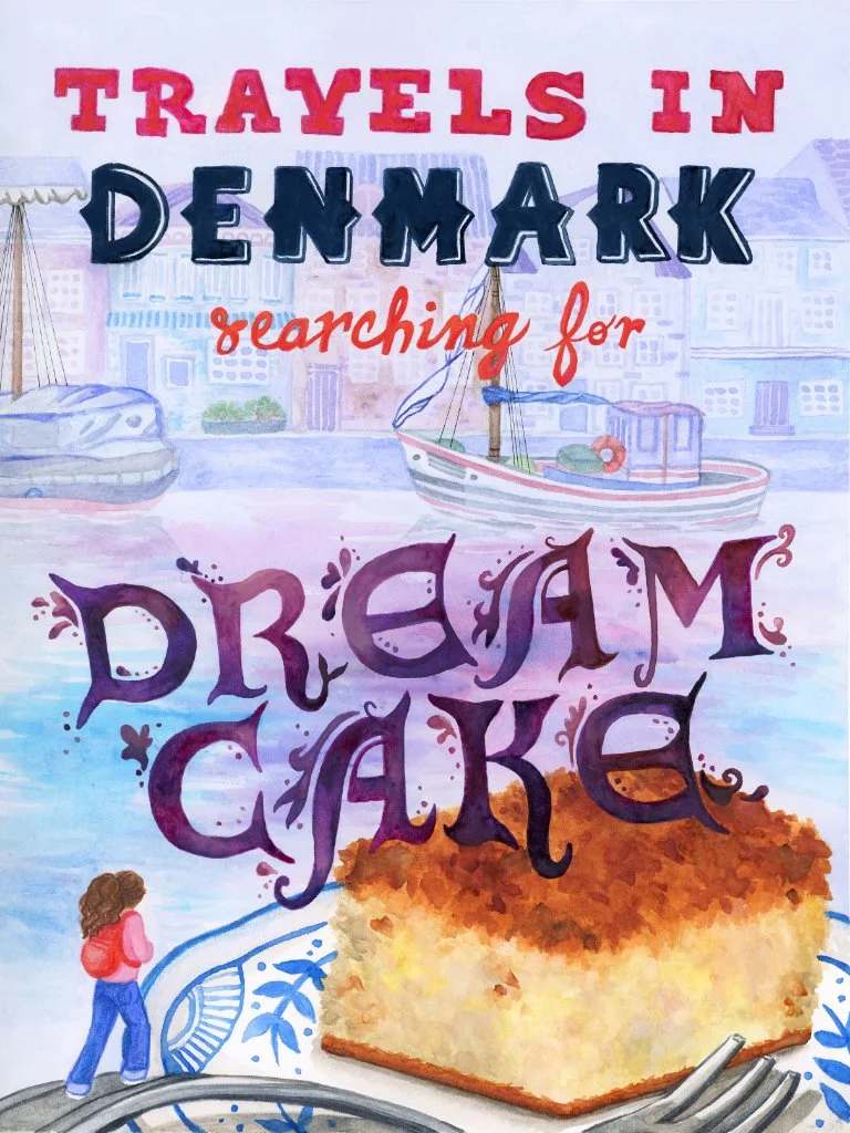 Book cover design of a woman walking on a giant fork toward a Danish dream cake floating in a harbor. "Travels in" in serifs. "Denmark" in sans serif with diamonds. "Searching for" in italics. "Dream Cake" in embellished, swirled illuminated letters.