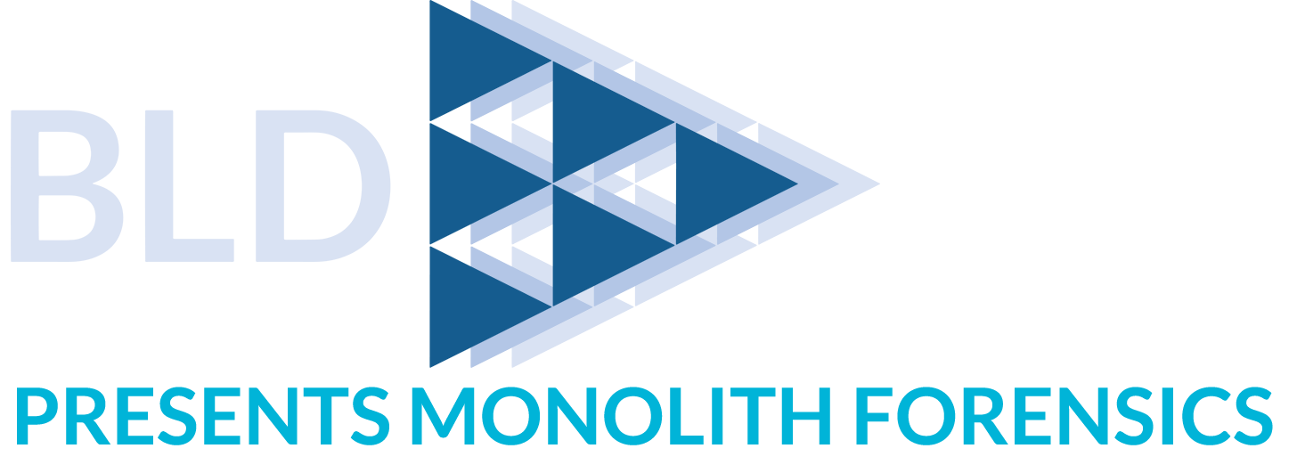 BLD PRESENTS MONOLITH FORENSICS