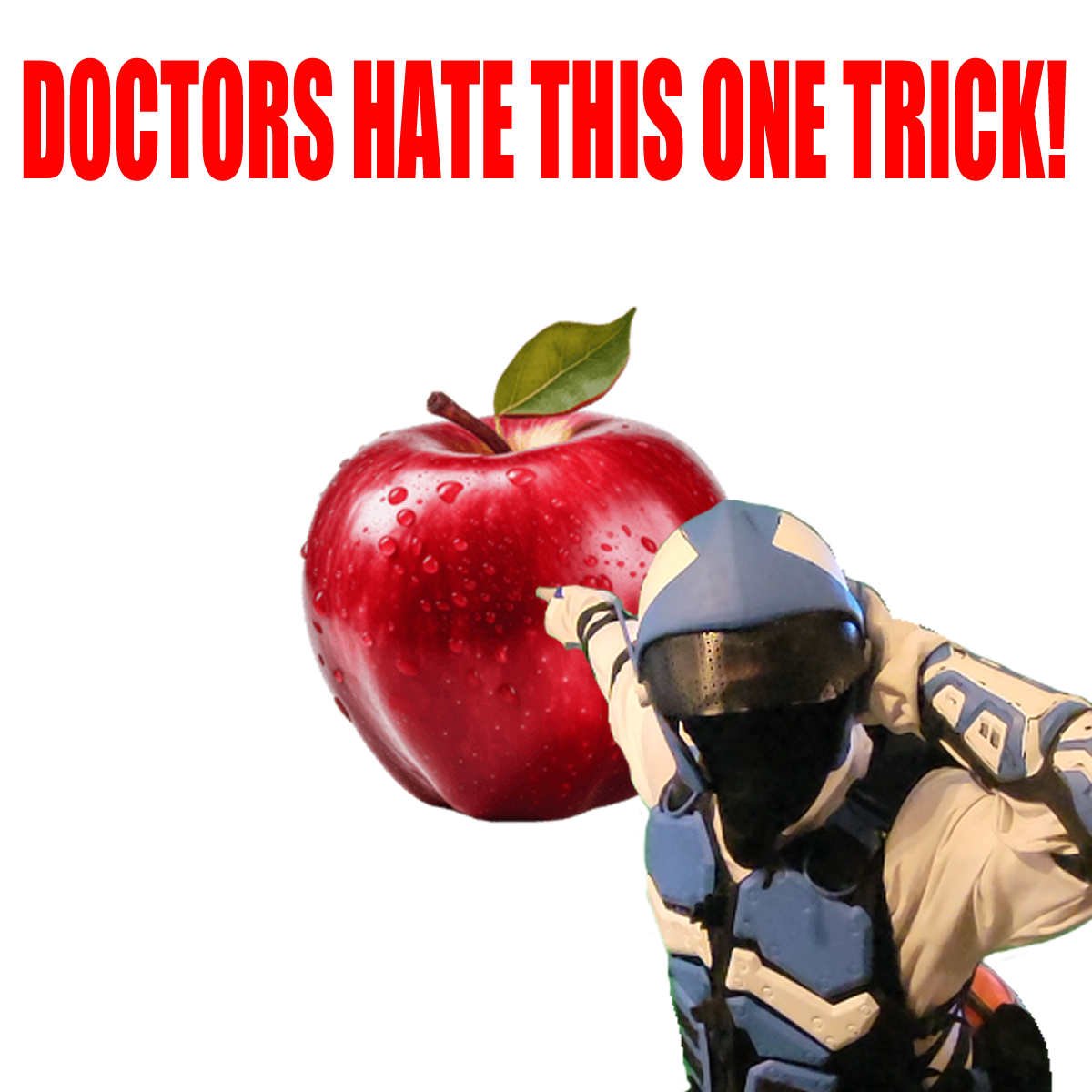 A person dressed in a police riot uniform pointing at a large red apple with water droplets on its surface. The background is white, and there is bold red text at the top that reads "DOCTORS HATE THIS ONE TRICK!".