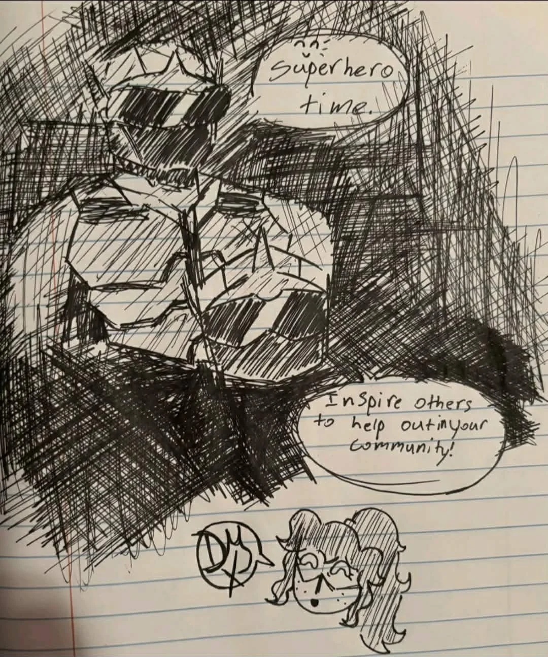 A black ink sketch of a superhero in a cape, with a speech bubble that says "Superhero time." Another speech bubble says "Inspire others to help out your community!" Below, a small drawing of a girl with glasses and curly hair appears to be smiling o