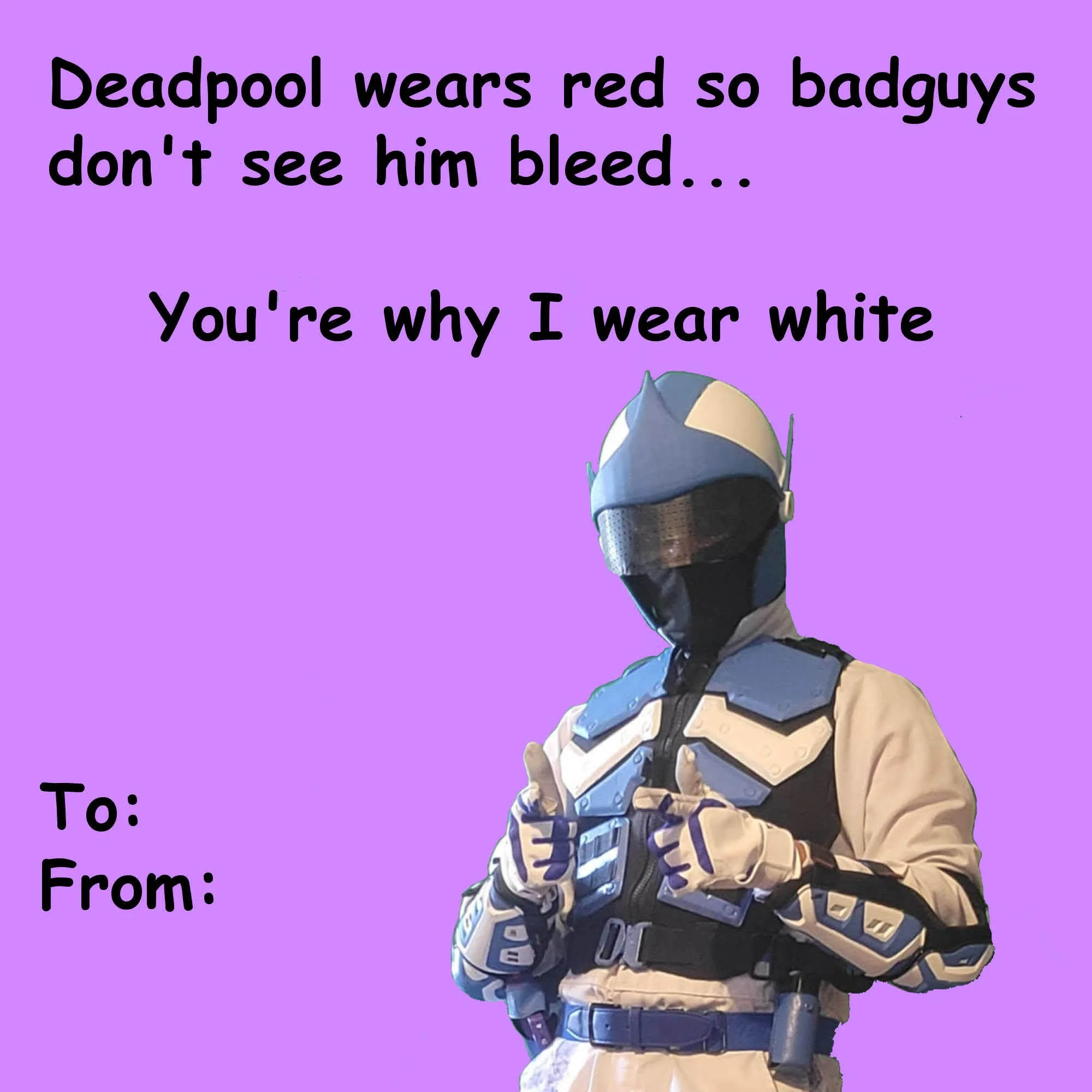 A humorous meme features Deadpool wearing a red outfit, with text in a playful font on a purple background. The text reads: "Deadpool wears red so bad guys don't see him bleed... You're why I wear white." Deadpool is depicted from the chest up, with 