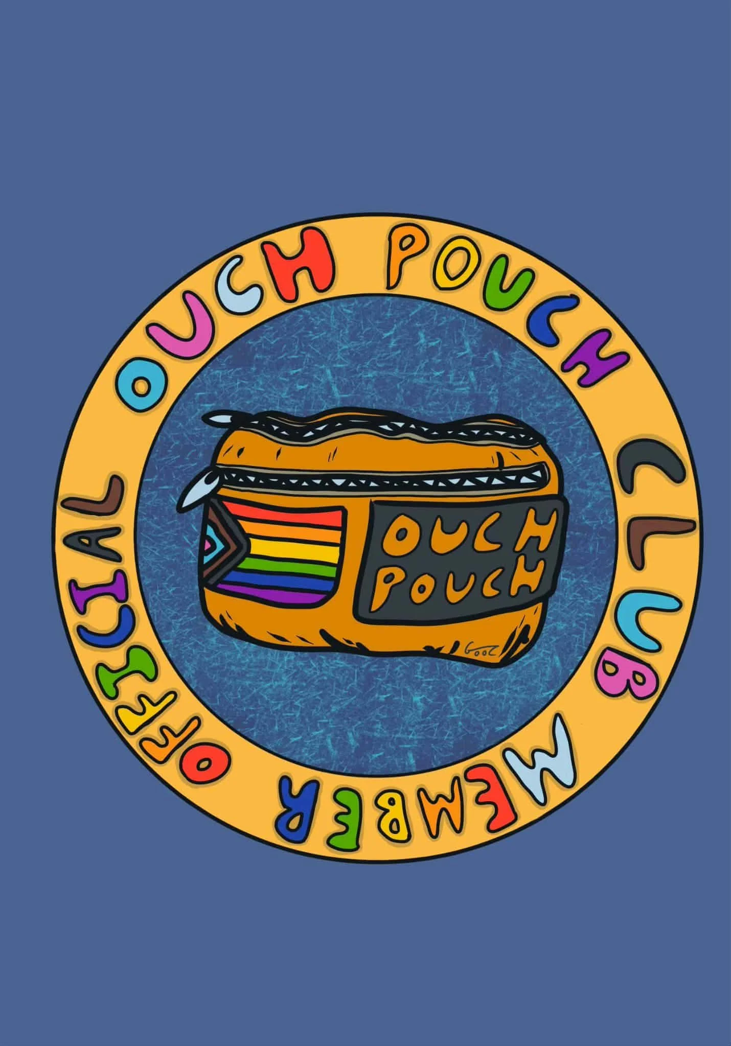 Colorful circular sign with the words "You Deserve A Touch Pouch" in multi-colored letters, featuring illustrations of a rainbow-striped pouch, a black zippered pouch, and a black pouch with orange lettering, set against a blue background.