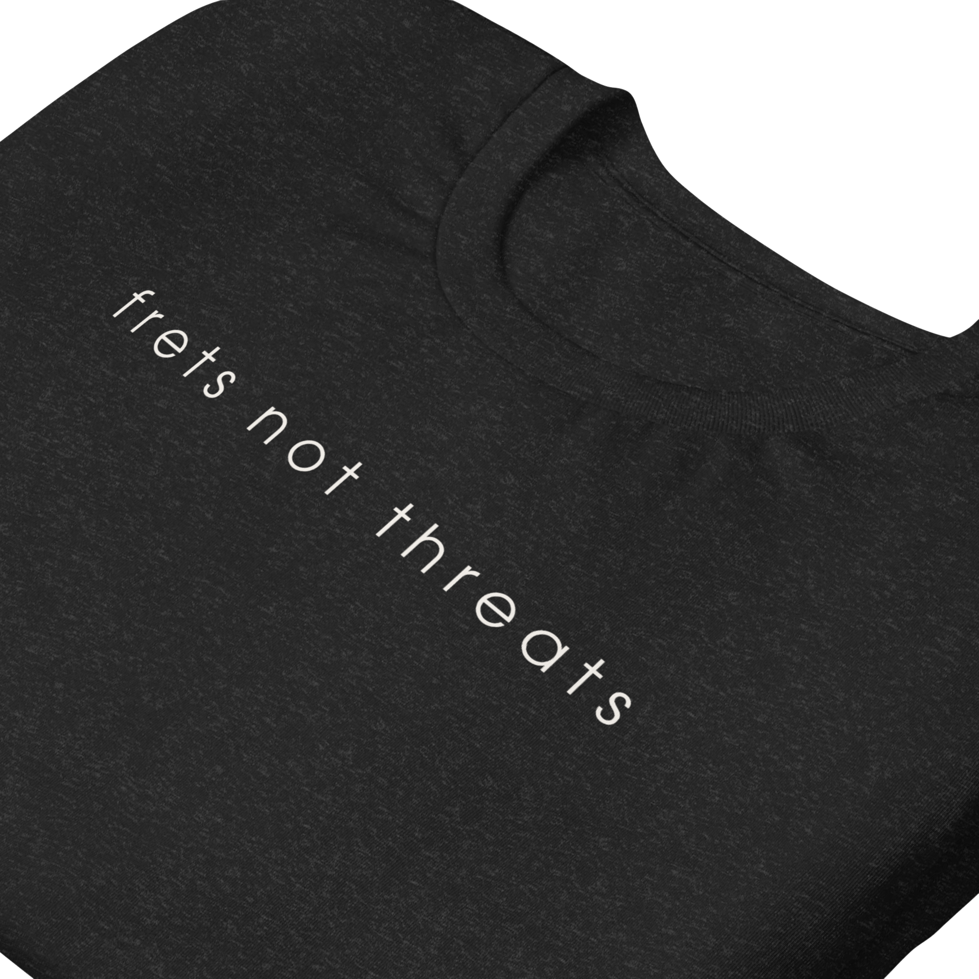 frets not threats unisex 'On-black'
