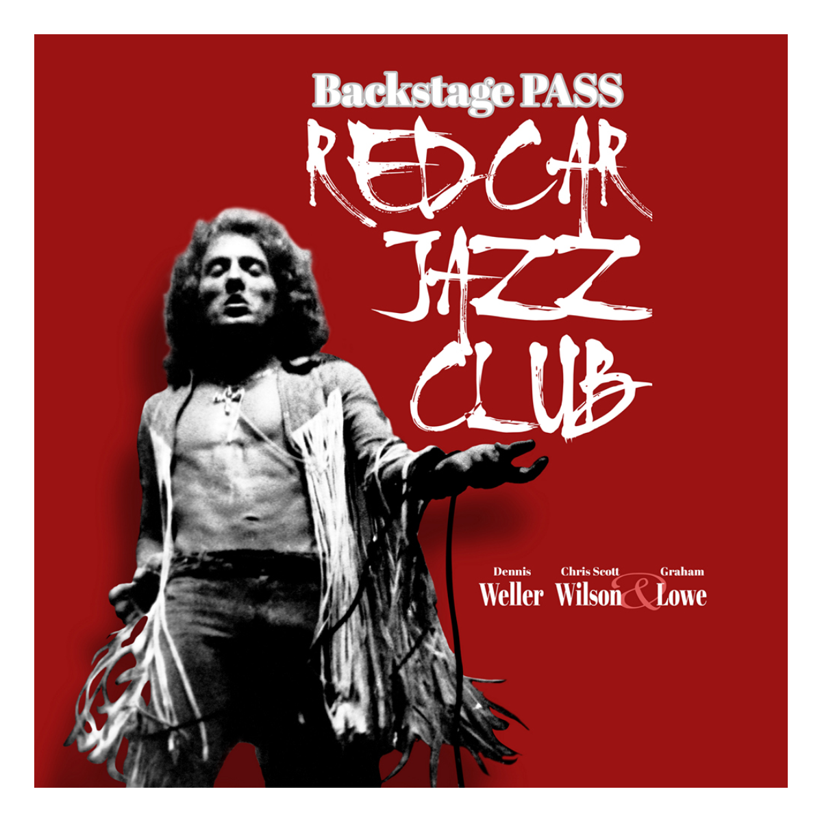 Backstage Pass: Redcar Jazz Club by Dennis Weller, Chris Scott Wilson and Graham Lowe