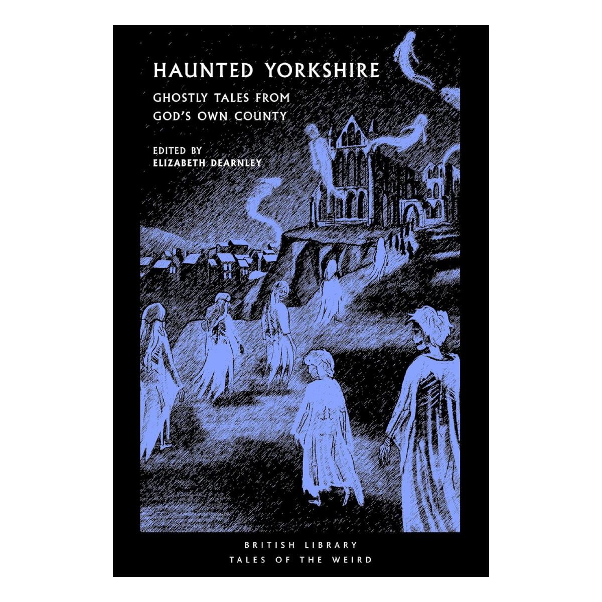 Haunted Yorkshire by Various Authors