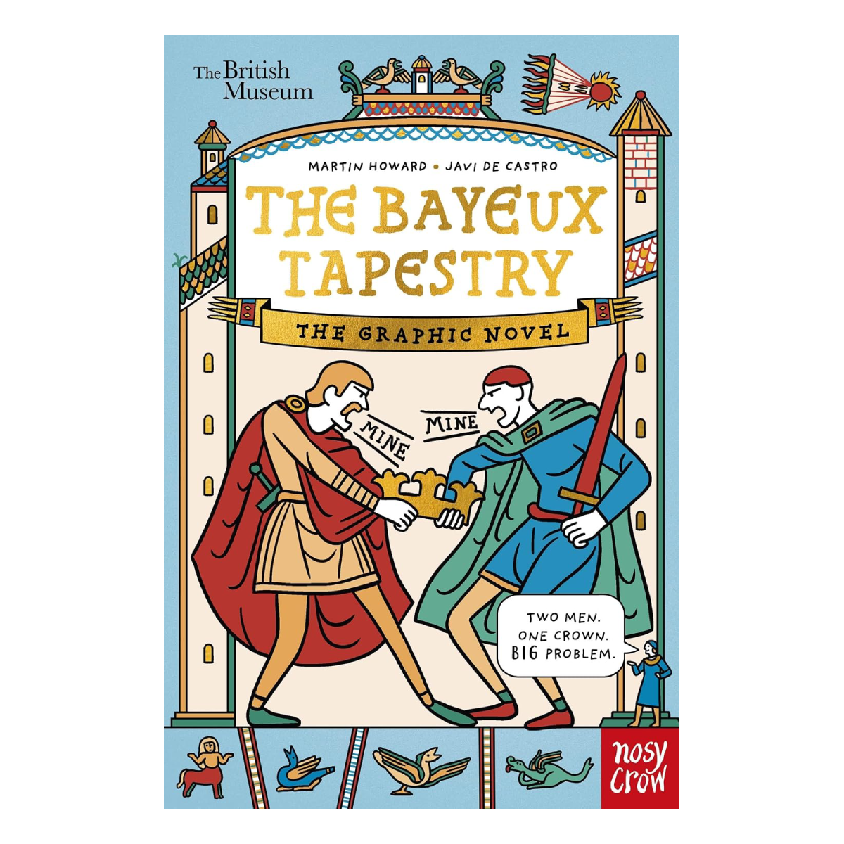 The Bayeux Tapestry: The Graphic Novel by Martin Howard and Javi de Castro