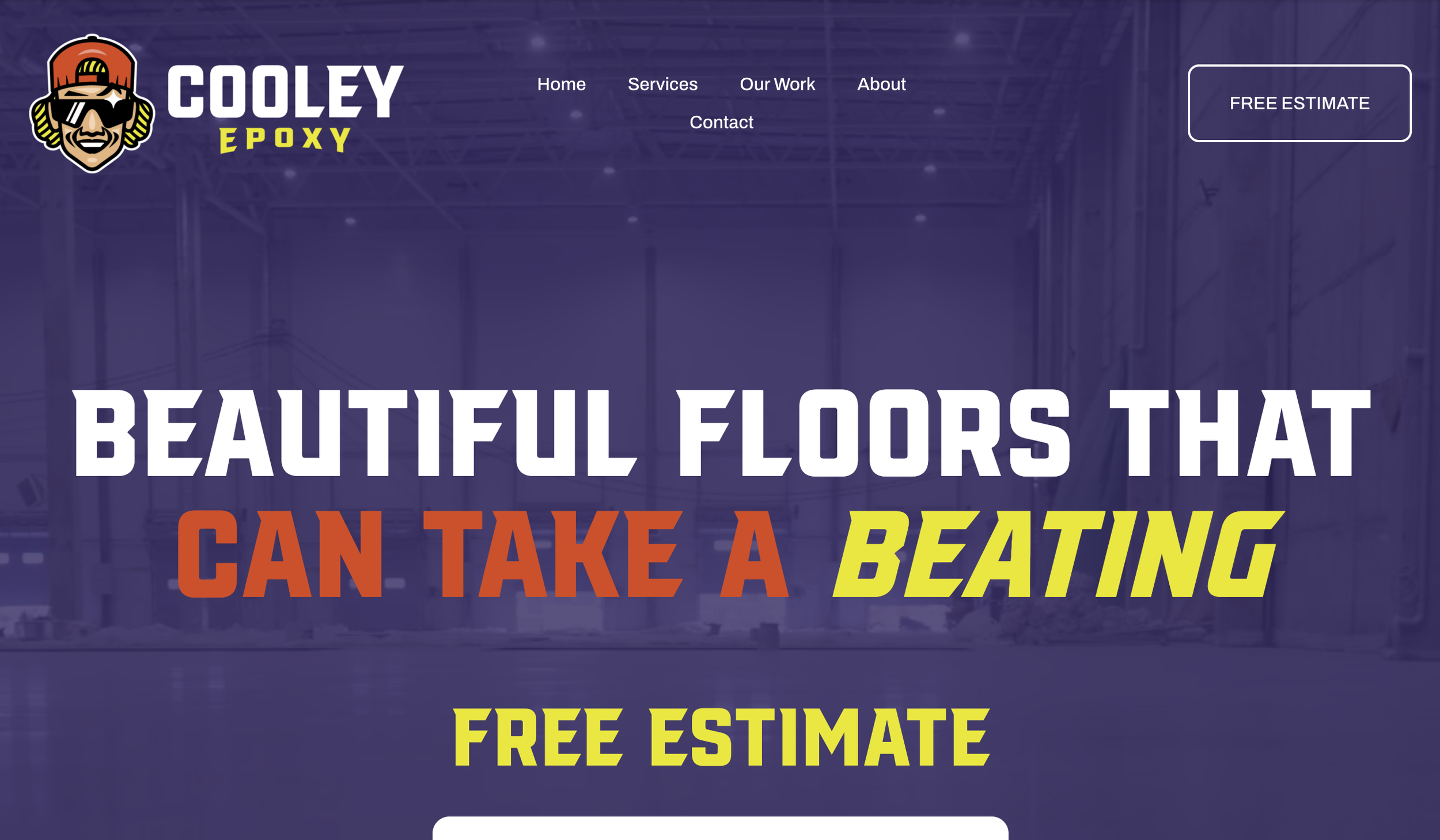 Website homepage for Cooley Epoxy with a logo of a cartoon man wearing sunglasses and a red cap. The site offers epoxy flooring services, featuring navigation links for Home, Services, Our Work, About, and Contact. Prominent call-to-action buttons include ‘Free Estimate’ and ‘Free Estimate’ again, with a background of a large warehouse or industrial space and large text promoting epoxy floors.