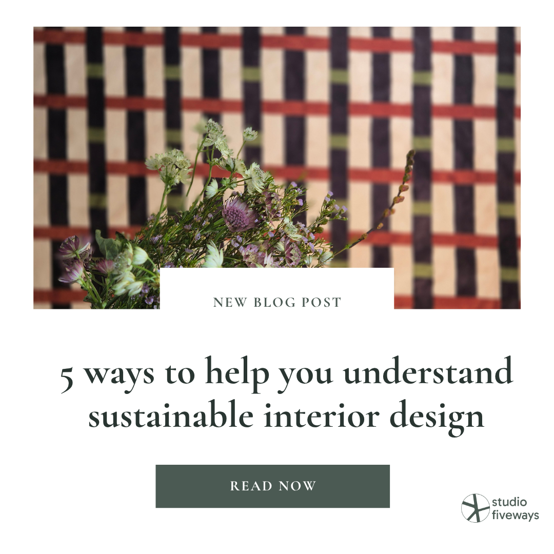5 ways to help you understand sustainable interior design