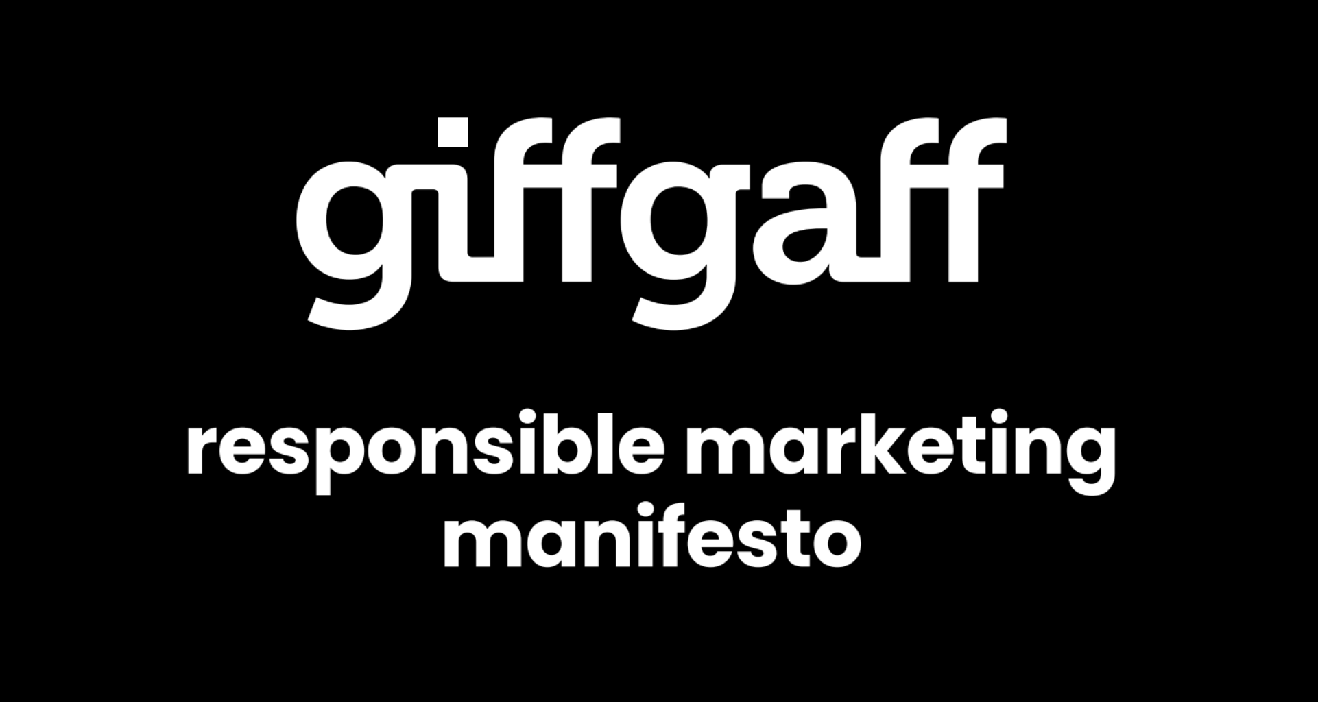 giffgaff’s Responsible Marketing Manifesto