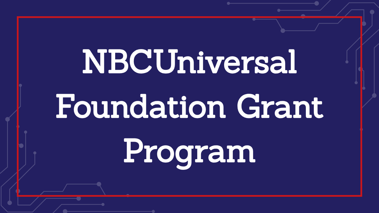 NBCUniversal Foundation Announces New Grant Program-STEM and Job Training Programs