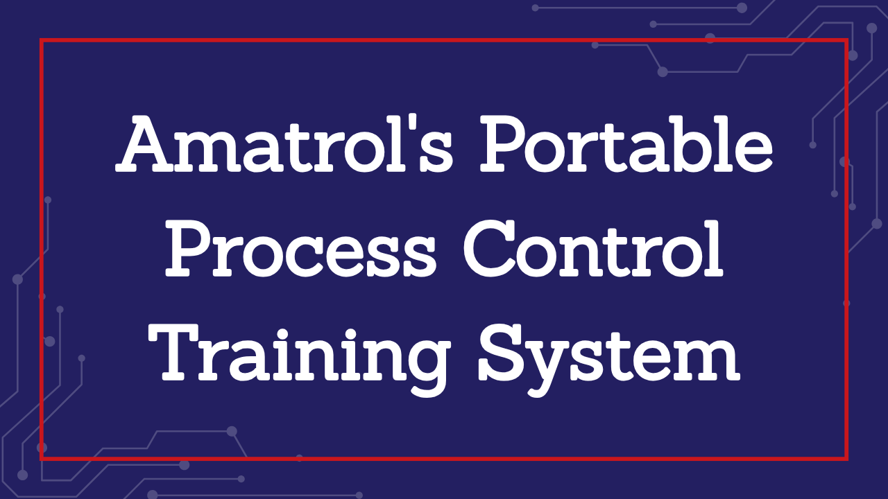 Amatrol's New Portable Process Control Training System