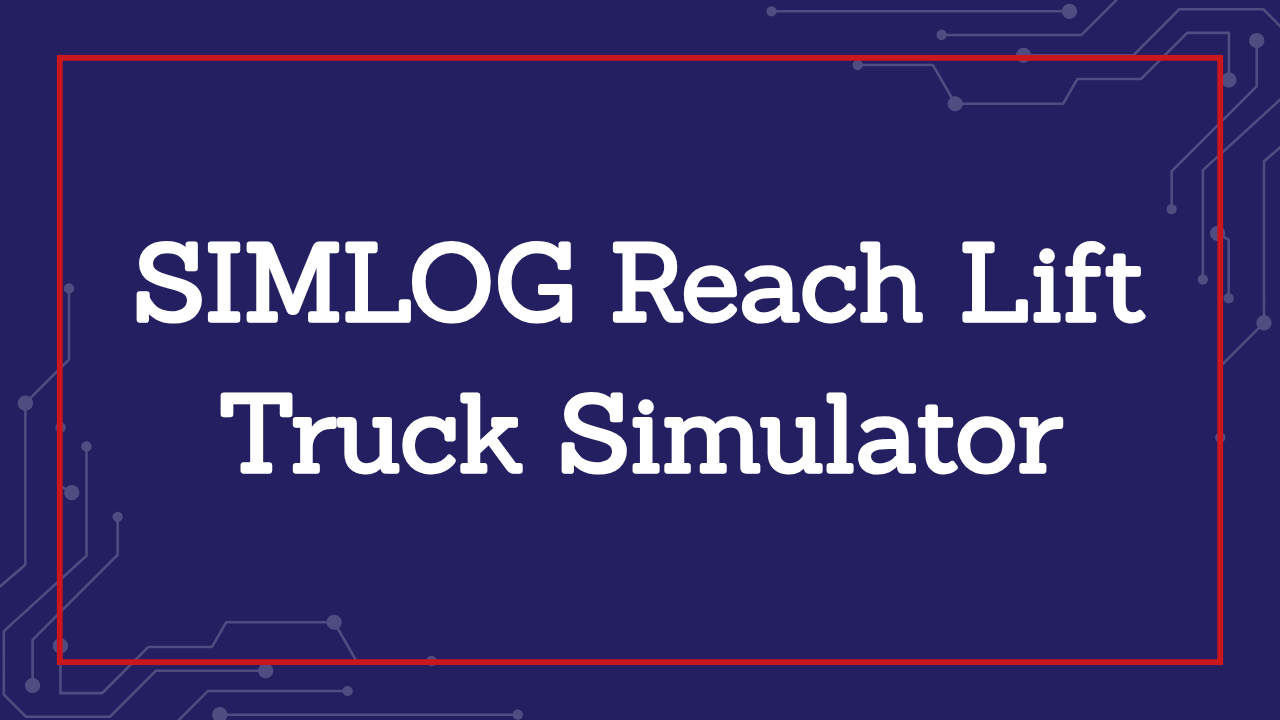 SIMLOG Reach Lift Truck Simulator