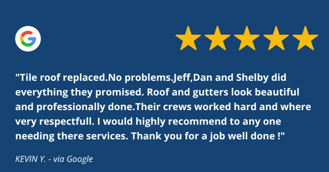 Five-star rating graphic with a Google logo and a customer review praising Jeff, Dan, and Shelby for replacing a tile roof and repairing gutters, highlighting their professionalism and respectful crews.