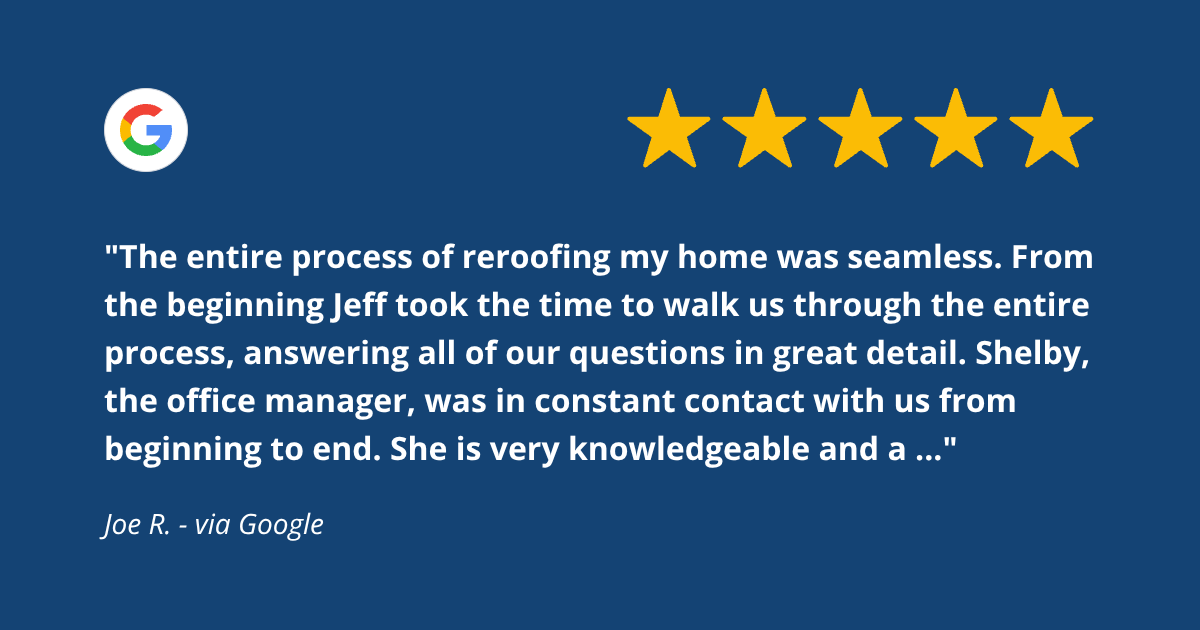 Customer review with five gold stars, Google logo, and a testimonial praising Jeff for seamless home reroofing and excellent communication, attributed to Joe R. via Google.