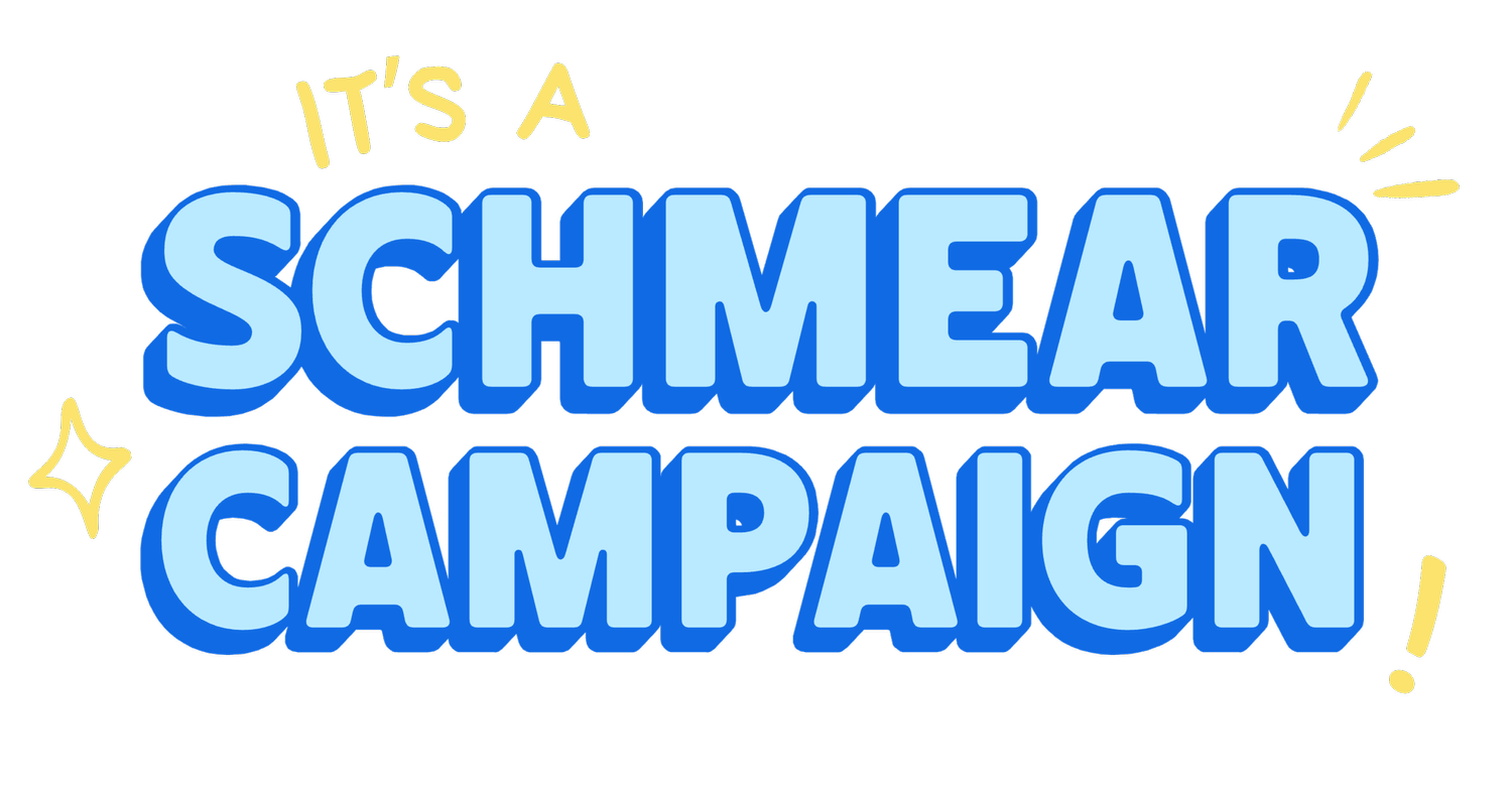 Schmear Campaign