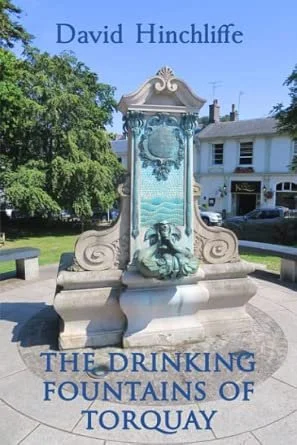 The Drinking Fountains of Torquay