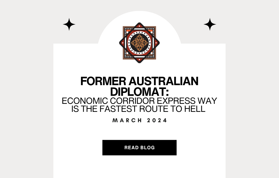 Former Australian diplomat: Economic Corridor Express Way is the Fastest Route to Hell.