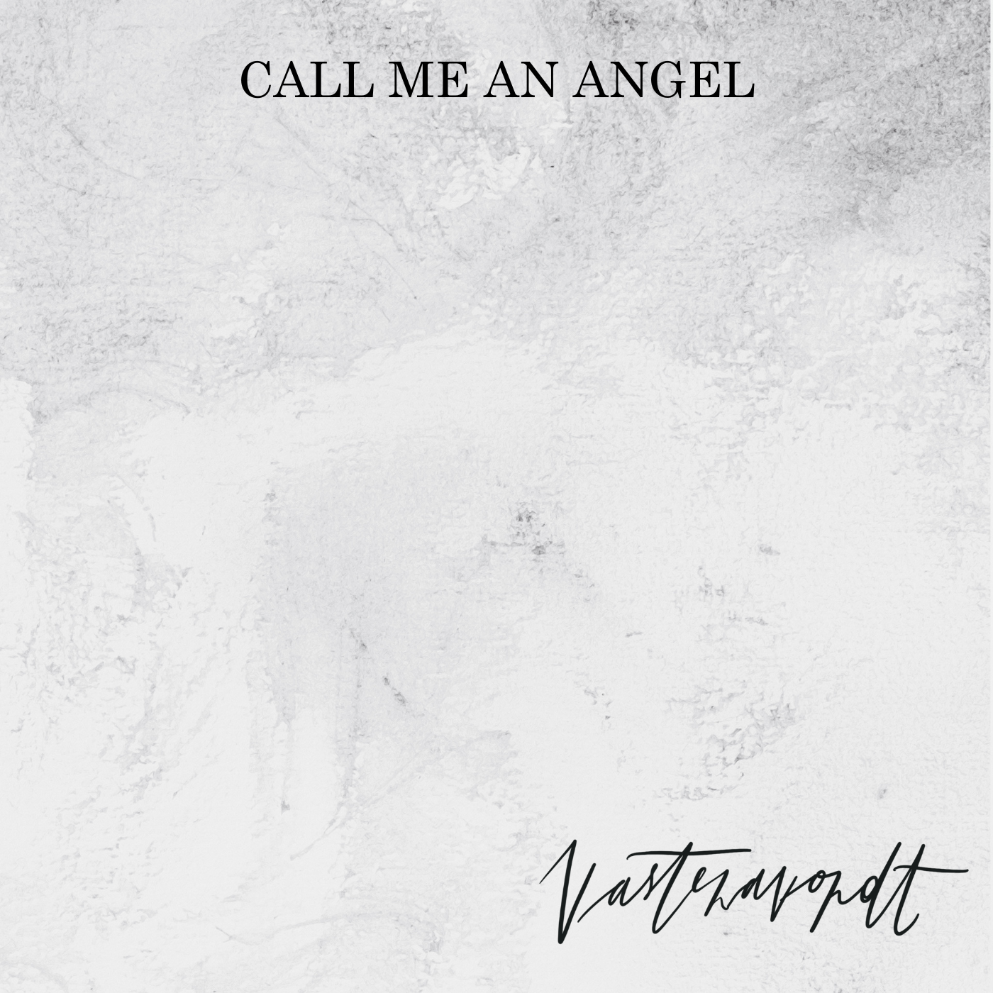 Single Cover Call Me an Angel - Vastenavondt