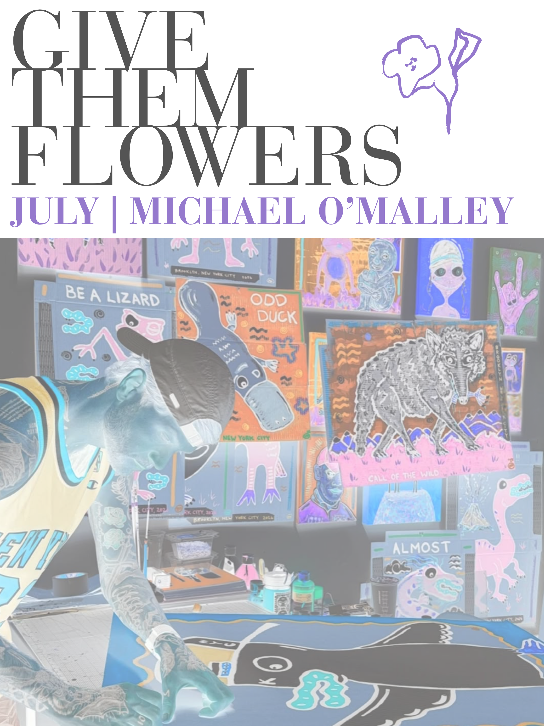 GIVE THEM FLOWERS: MICHAEL O’MALLEY
