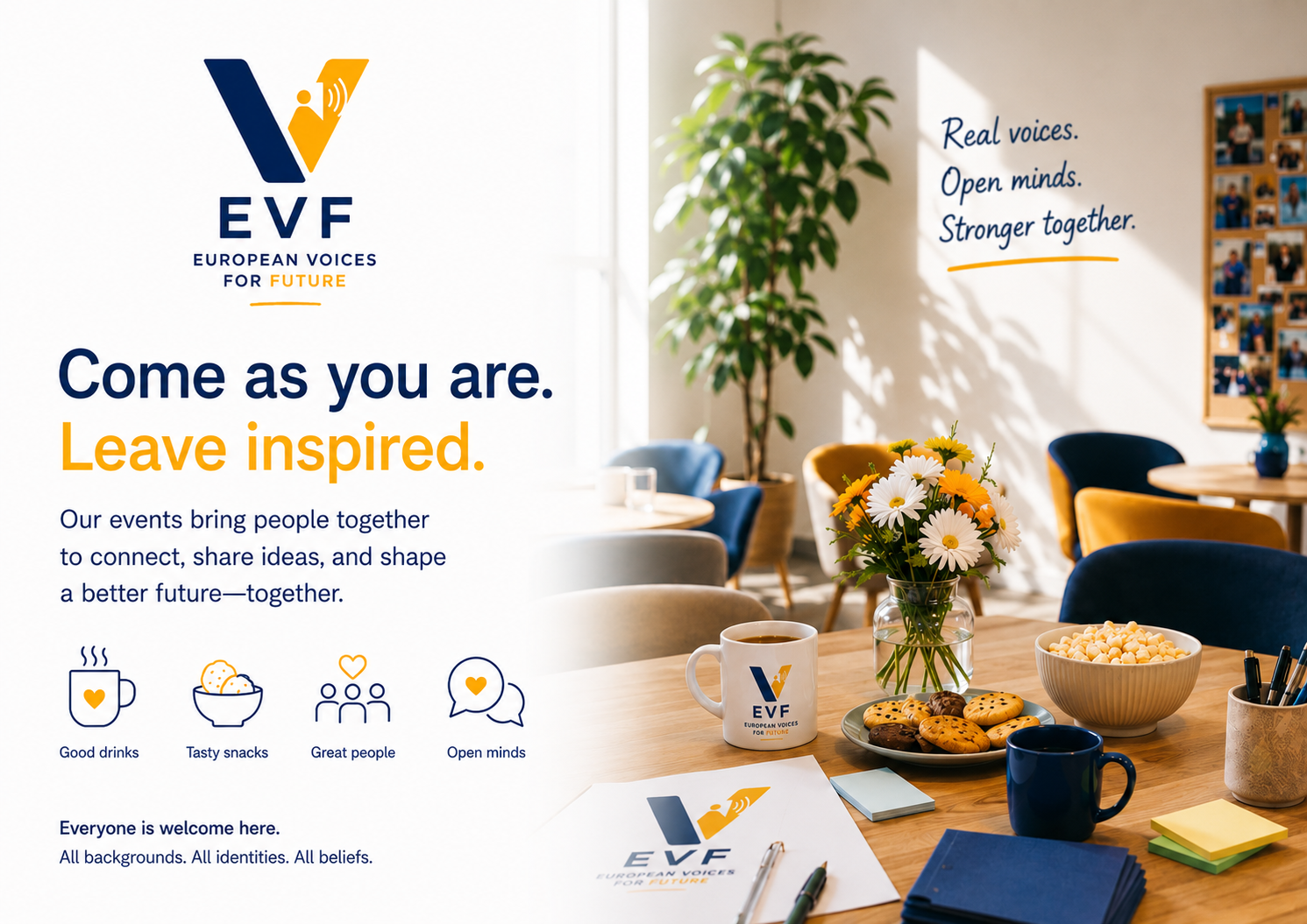 Promotional poster for European Voices for Future (EVF) with the slogan 'Come as you are. Leave inspired.' and icons representing good drinks, tasty snacks, great people, and open minds. The setting includes a table with a flower vase, cookies, a coffee mug with EVF logo, notebooks, pens, and sticky notes, in a room with chairs, a large plant, and a wall with photos and a message about real voices, open minds, and stronger together.