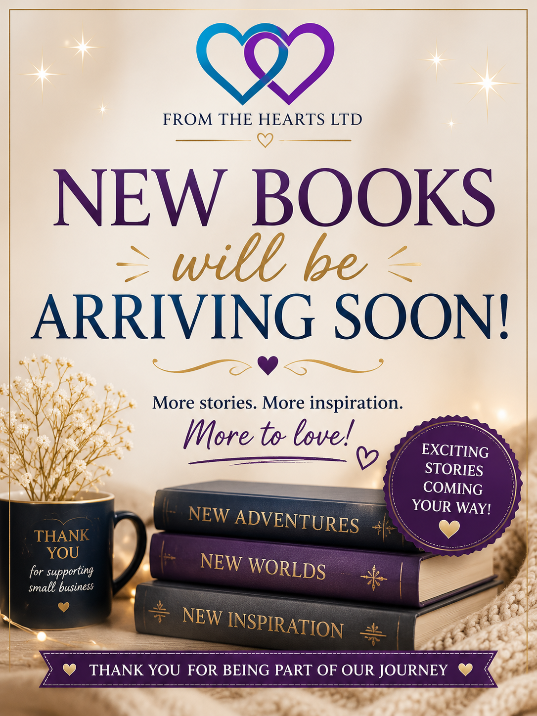 Announcement for new books arriving soon, featuring stacked books titled 'New Adventures,' 'New Worlds,' and 'New Inspiration,' a thank you mug, flowers, and decorative text with hearts.