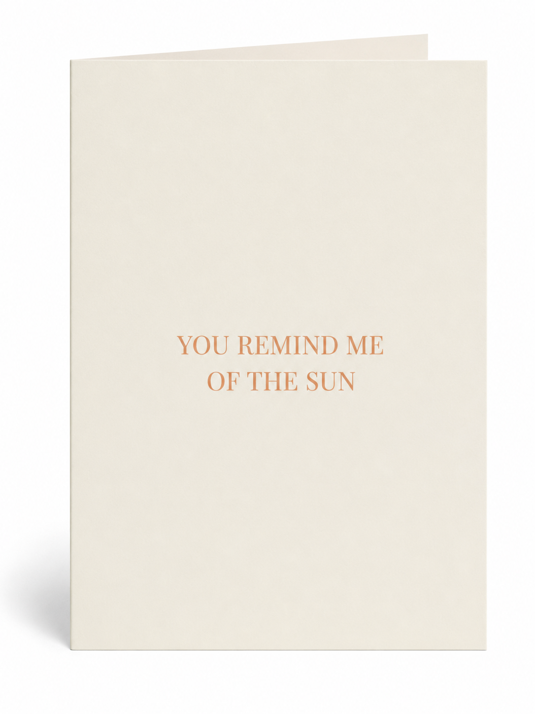 You Remind Me of The Sun Card