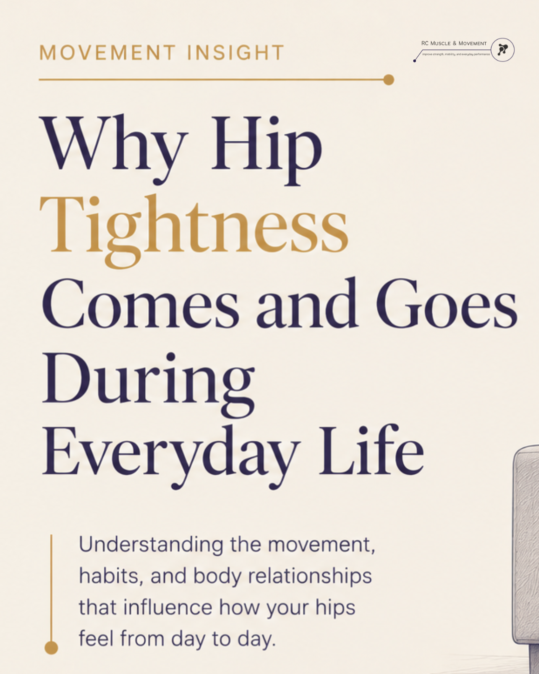 Why Hip Tightness Comes and Goes During Everyday Life