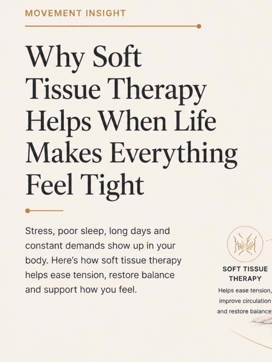 Why Soft Tissue Therapy Helps When Life Makes Everything Feel Tight