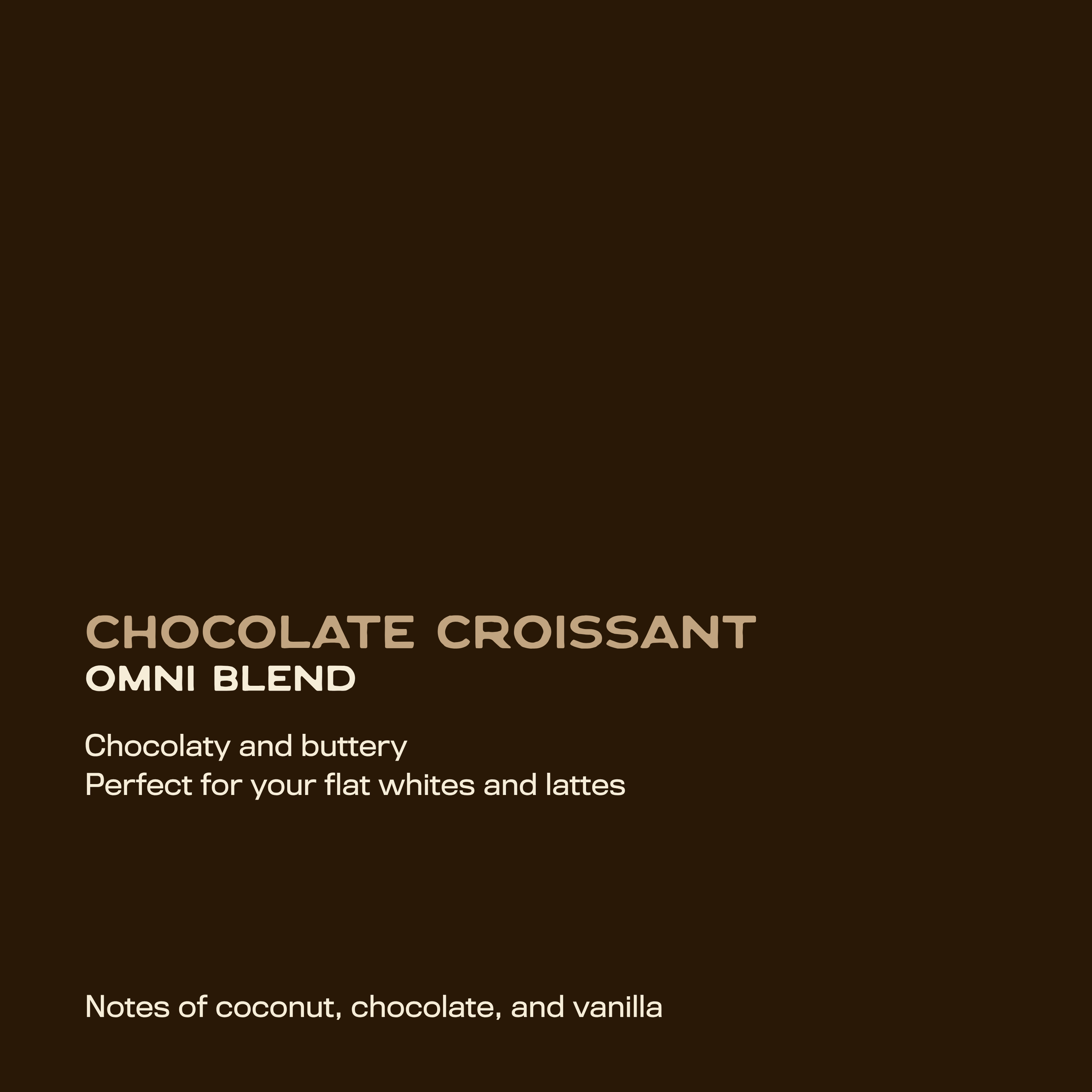Chocolate Croissant - Omni blend
