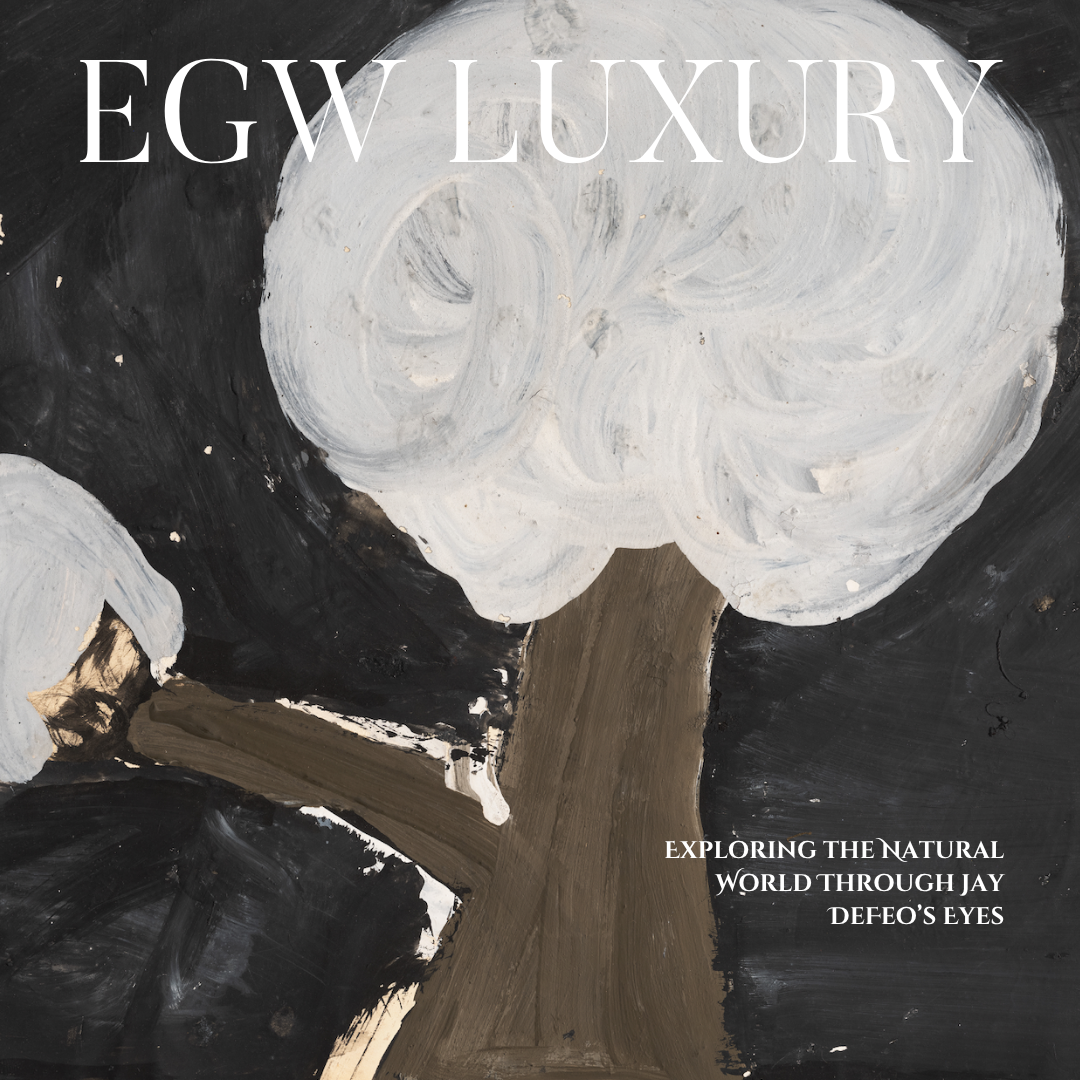 An abstract painting of a tree with white, swirling leaves and a brown trunk, with black background. Text overlay reads: "EGW LUXURY" at the top and "Exploring the natural world through Jay DeFeo's eyes" at the bottom right.
