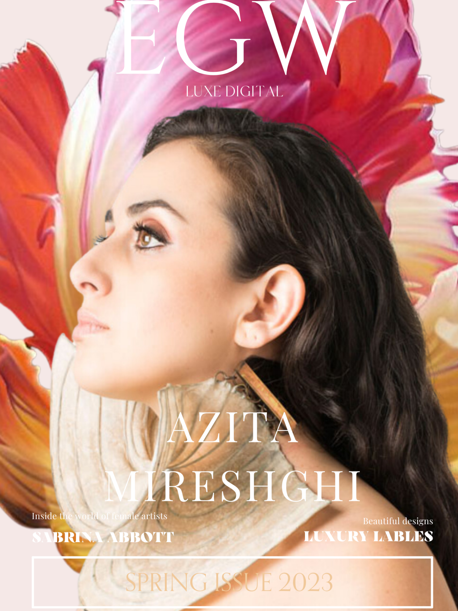 Cover of a magazine featuring a woman with dark hair and makeup, with large pink and orange flower petals in the background. The text includes 'EGW Luxe Digital,' 'AZITA MIRESHGI,' and mentions a spring issue 2023.