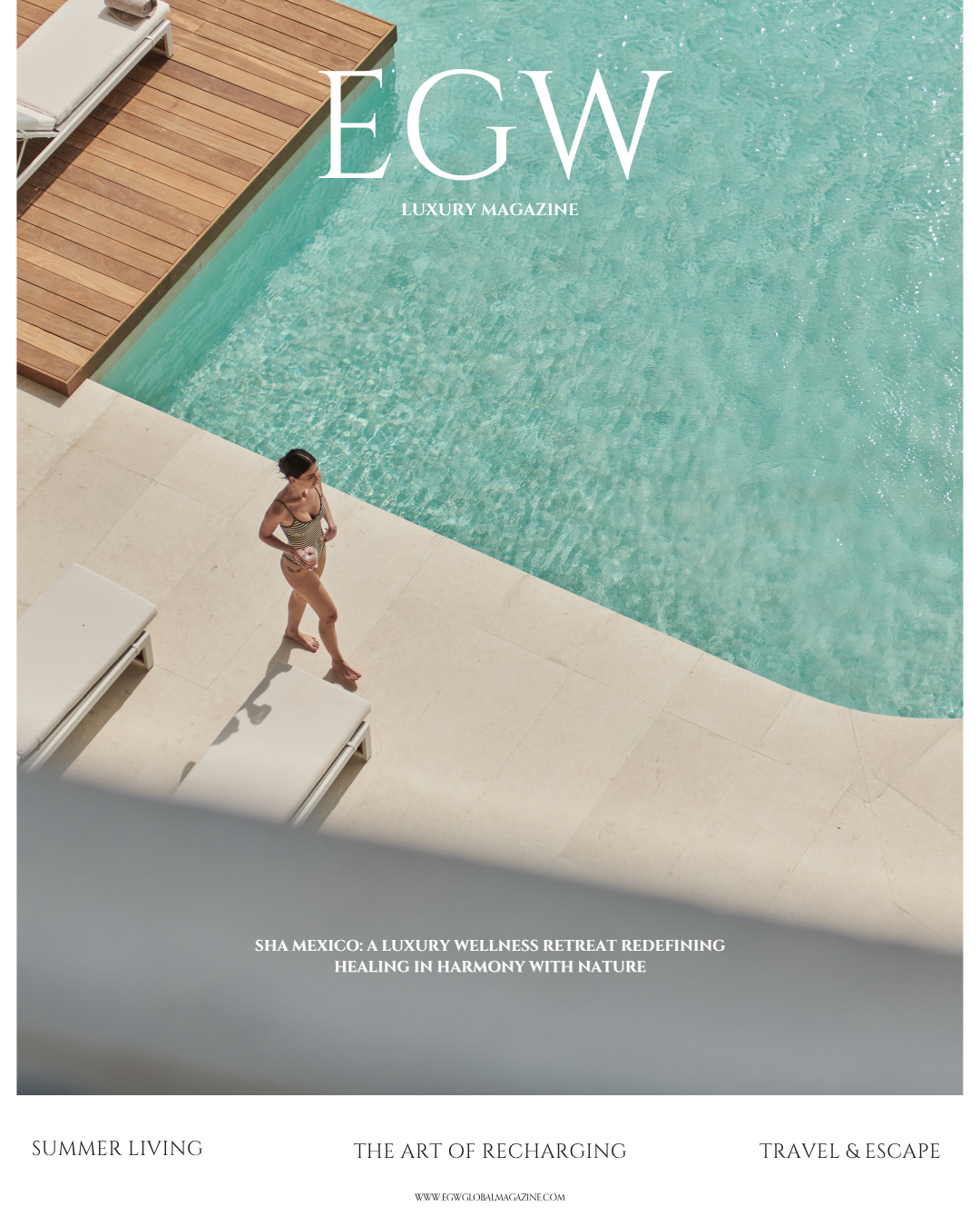 Cover of EGW Luxury Magazine featuring a woman in a swimsuit walking by a swimming pool with lounge chairs and a wooden deck, emphasizing a luxurious wellness retreat.