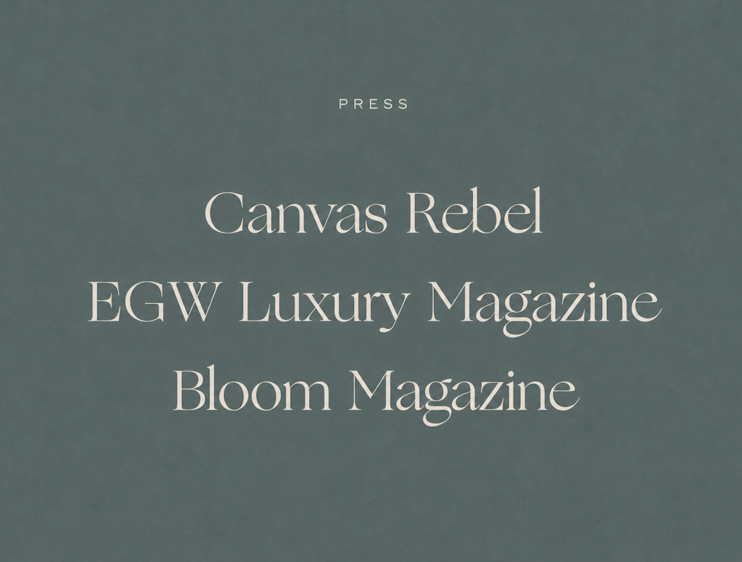 A magazine cover with a gradient background and the words "PRESS," "Canvas Rebel," "ECW Luxury Magazine," and "Bloom Magazine."