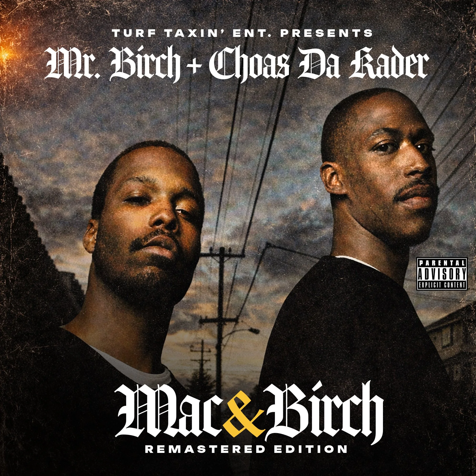 Album cover art featuring two men with closely cropped hair, standing outdoors against a background of dark, cloudy sky and power lines, with text that reads 'Turf Taxin' Ent Presents Mr. Birch + Chaos Da Kader, Remastered Edition.'