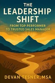 The Leadership Shift: From Top Performer to Trusted Sales Manager