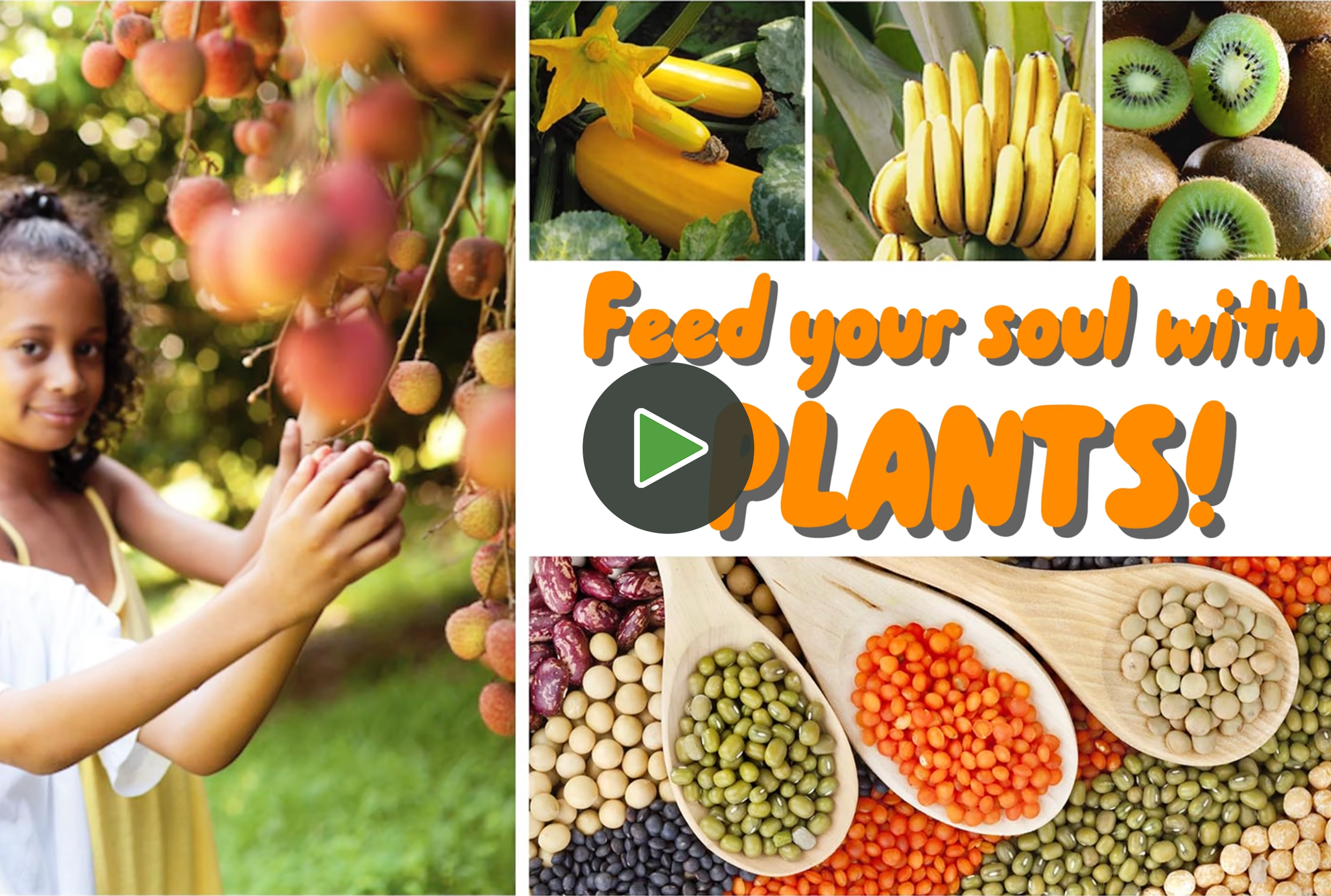 A young girl picking apples from a tree in an orchard, with a collage of different fresh fruits and vegetables including zucchini, bananas, kiwifruit, and various beans, along with the text 'Feed your soul with PLANTS!'