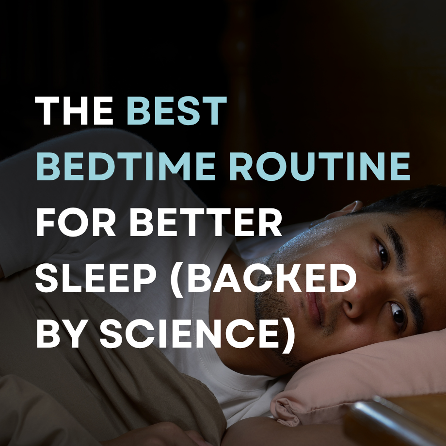 The Best Bedtime Routine for Better Sleep (Backed by Science)