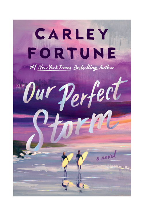 Book cover for 'Our Perfect Storm' by Carley Fortune, depicting a beach scene at sunset with two people holding surfboards.