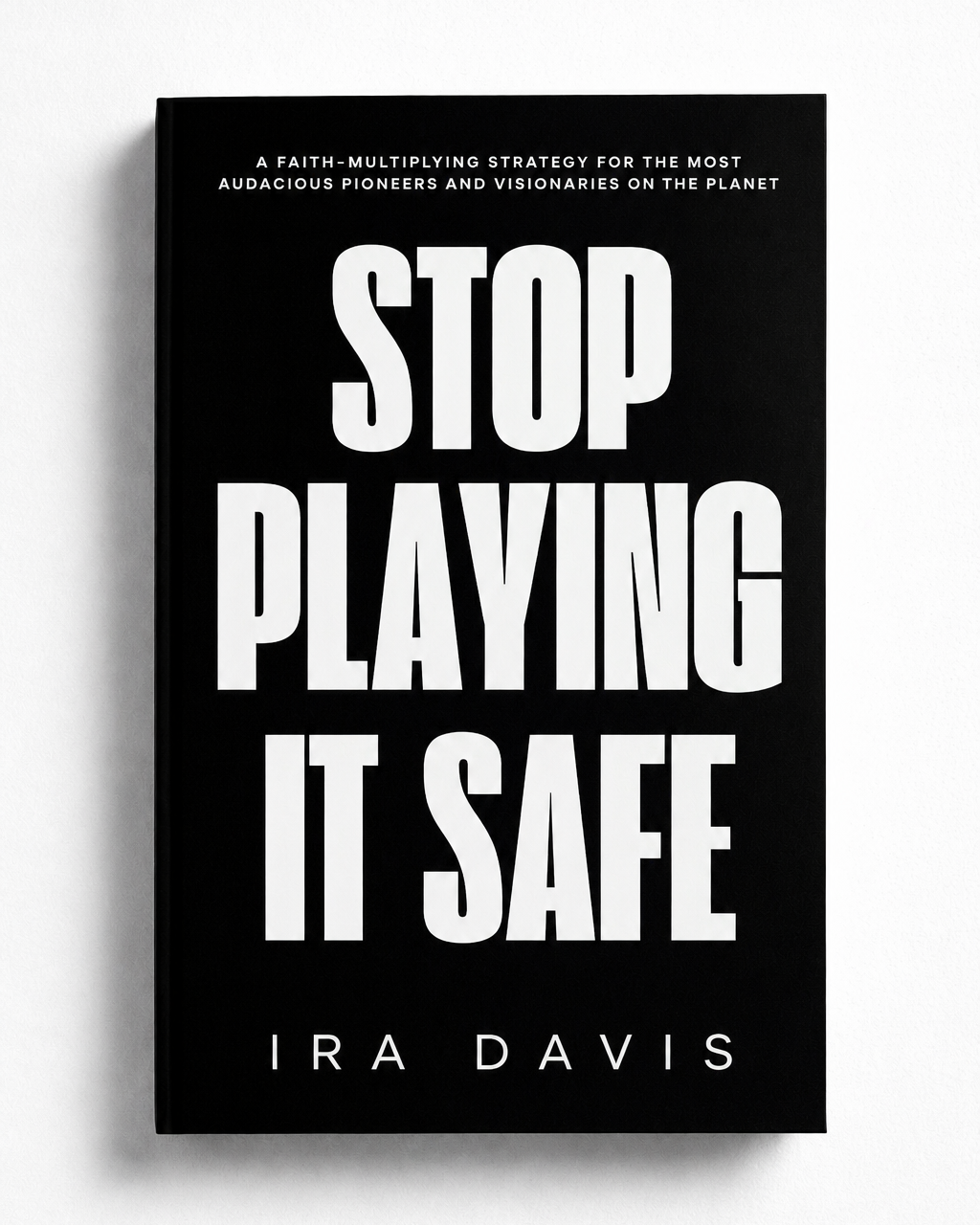 STOP PLAYING IT SAFE (Individual Copies)