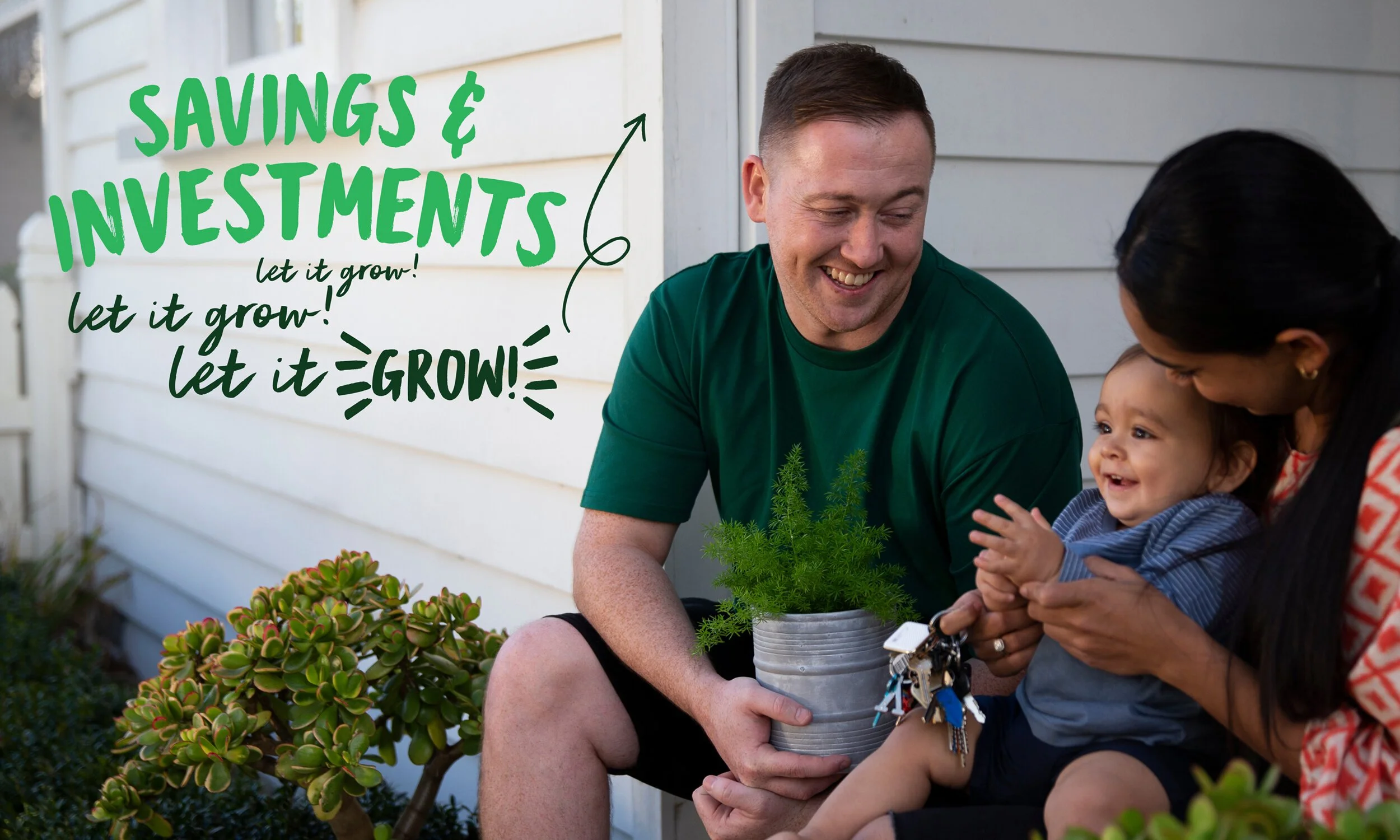 A man, woman, and young girl smiling and sitting outdoors in front of a house with white siding, holding a potted plant. Green handwritten overlay reads 'SAVINGS & INVESTMENTS' with a smaller caption 'let it grow!'